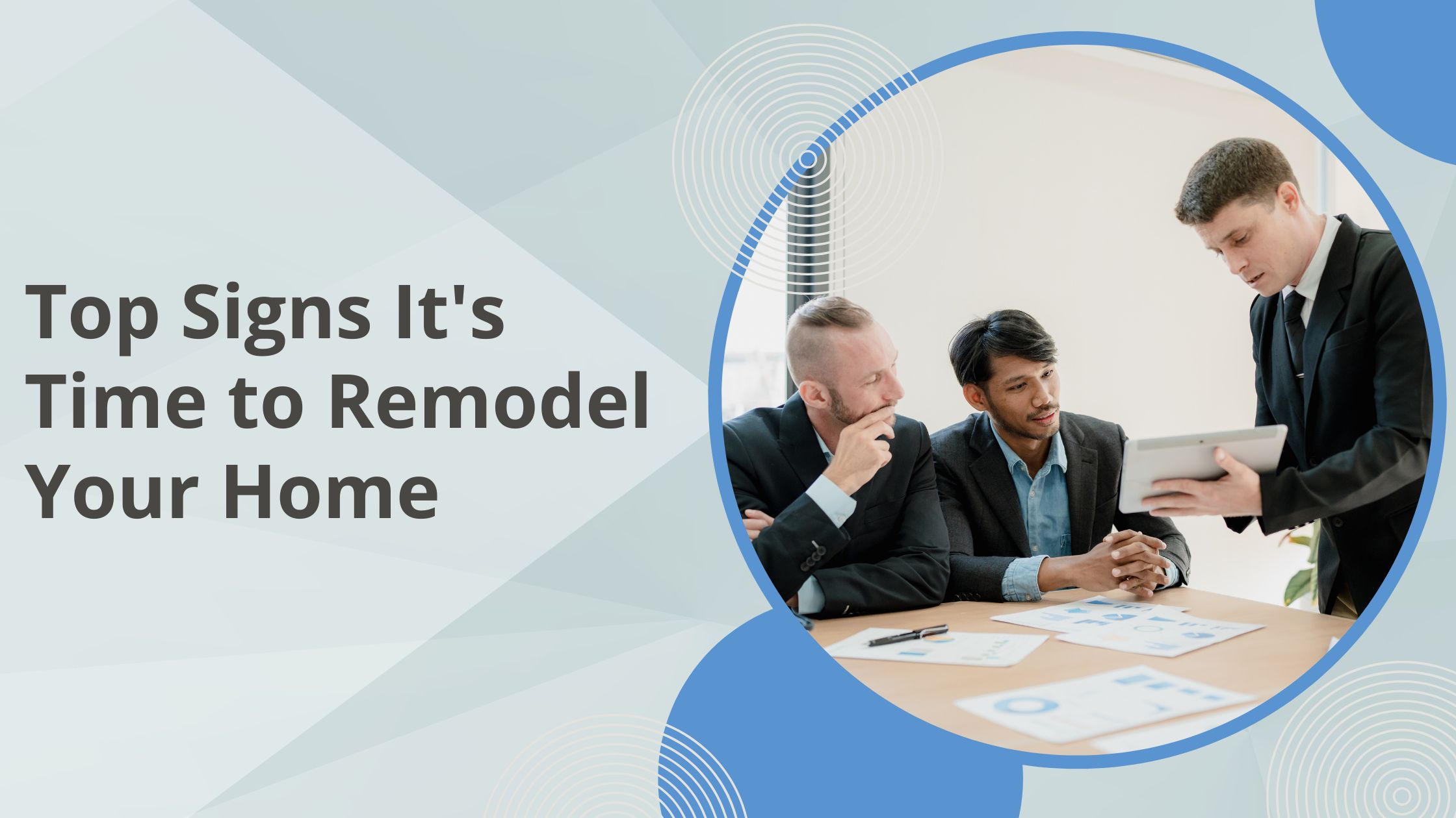 Top Signs It's Time to Remodel Your Home